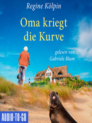 cover image of Oma kriegt die Kurve